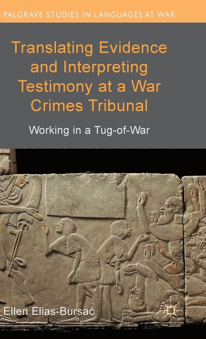 Translating Evidence and Interpreting Testimony at a War Crimes Tribunal 1