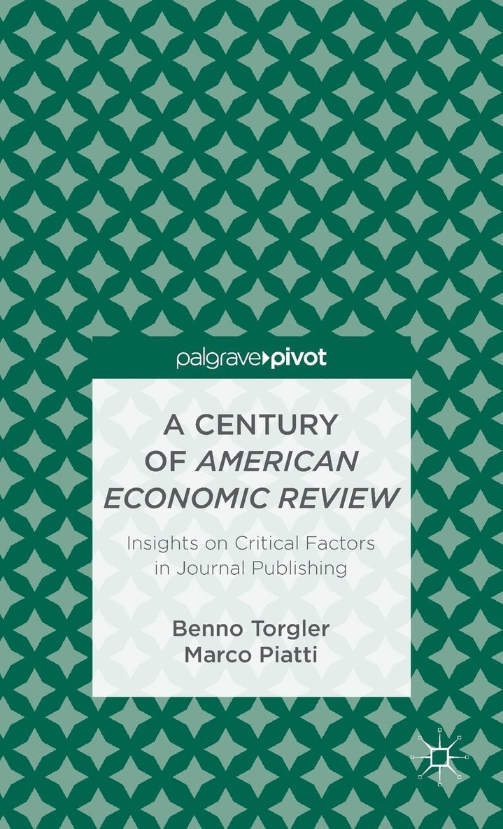B. Torgler, Marco Piatti, Benno Torgler - Century of American Economic Review, Inbunden