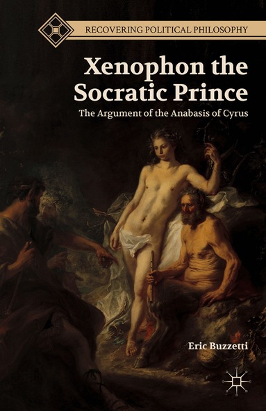 E. Buzzetti - Xenophon the Socratic Prince, Inbunden