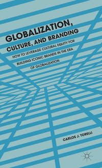 bokomslag Globalization, Culture, and Branding