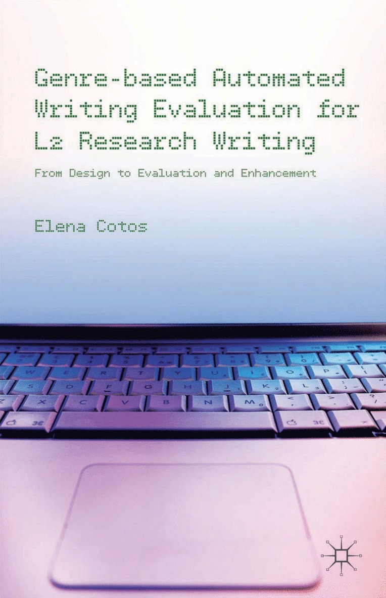 E. Cotos, Elena Cotos - Genre-based Automated Writing Evaluation for L2 Research Writing, Inbunden