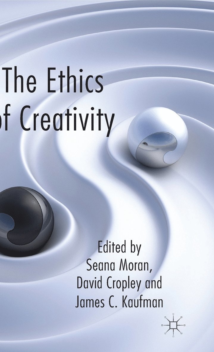 S. Moran, D. Cropley, J. Kaufman, Seana Moran, David Cropley - Ethics of Creativity, Inbunden
