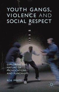 bokomslag Youth Gangs, Violence and Social Respect