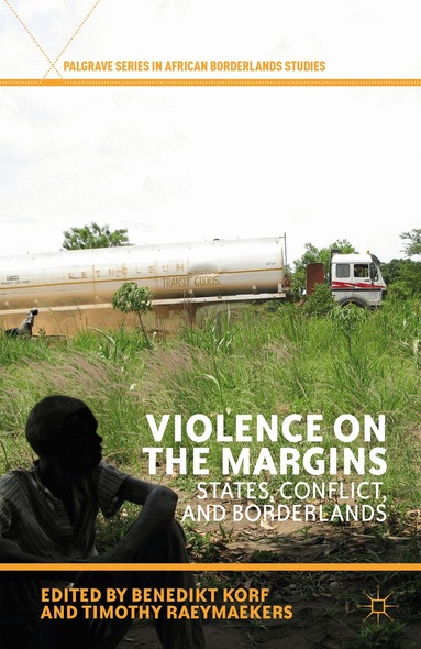 Timothy Raeymaekers, B. Korf - Violence on the Margins, Inbunden