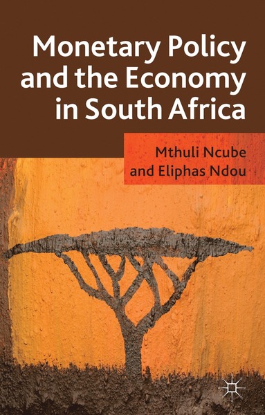 bokomslag Monetary Policy and the Economy in South Africa