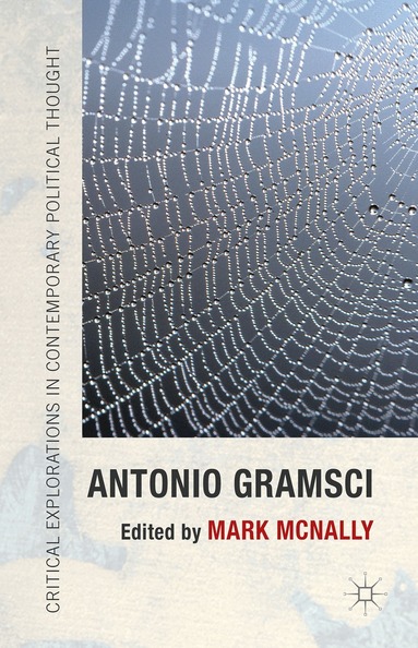 Mark McNally - Antonio Gramsci, Inbunden