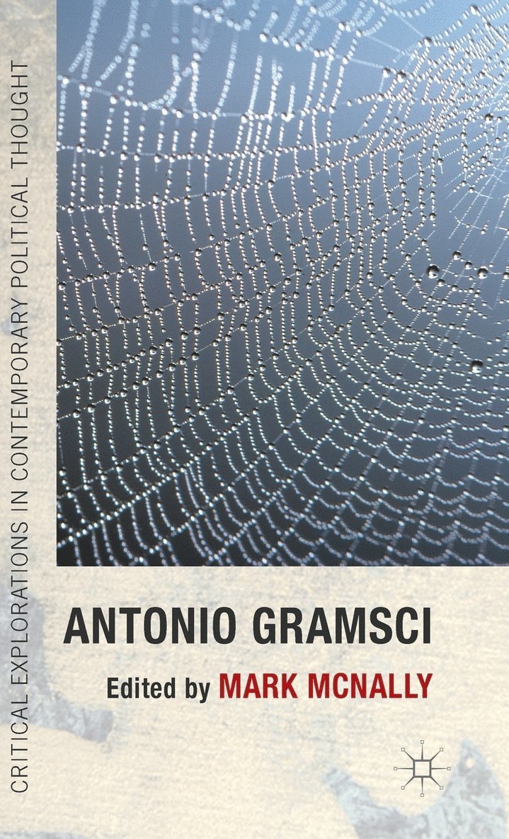 Mark McNally - Antonio Gramsci, Inbunden