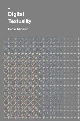 Paola Trimarco - Digital Textuality, Häftad