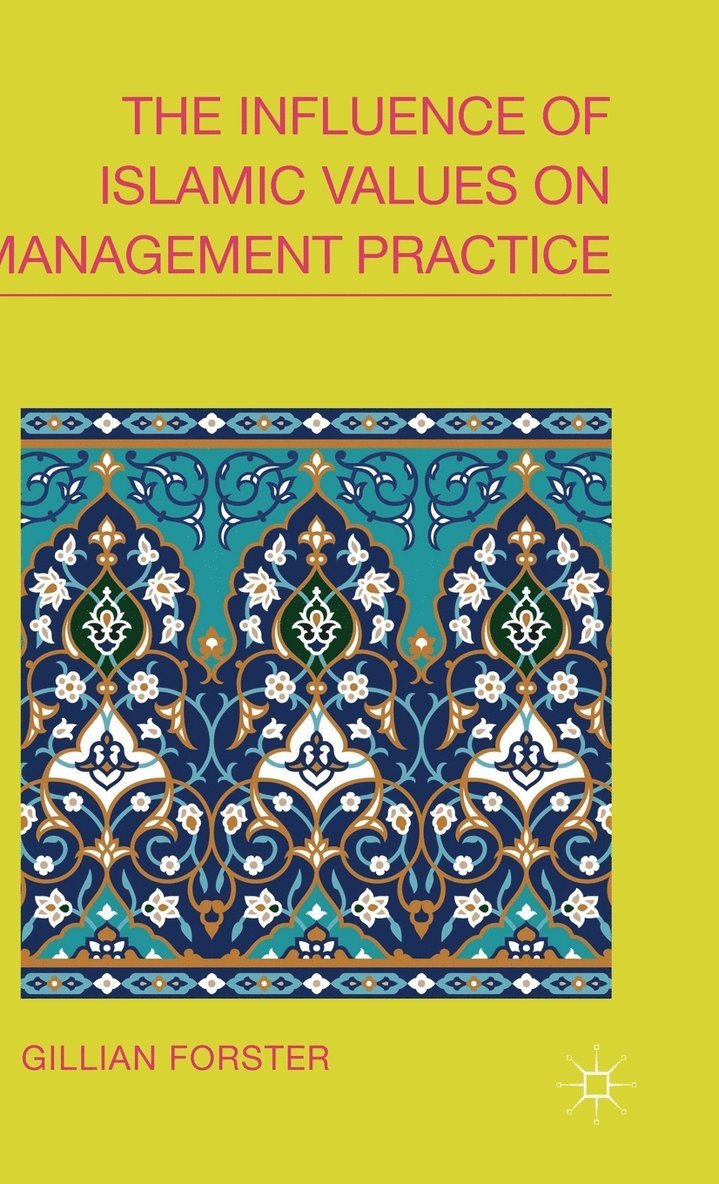 The Influence of Islamic Values on Management Practice 1