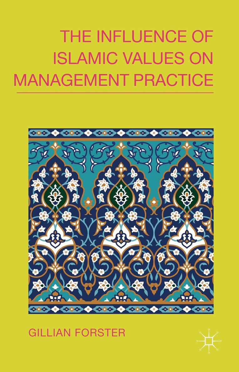 G. Forster, Gillian Forster - Influence of Islamic Values on Management Practice, Inbunden