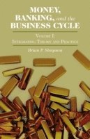 Brian P. Simpson, Brian P Simpson - Money, Banking, and the Business Cycle, Inbunden