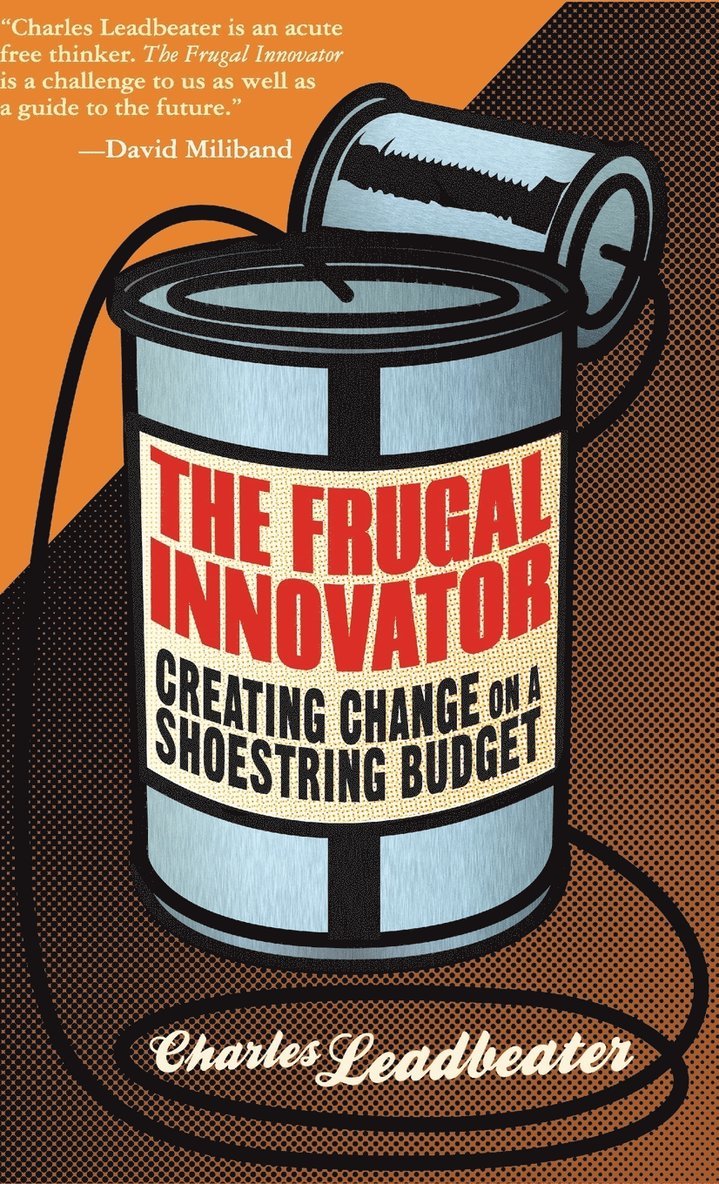 C. Leadbeater - Frugal Innovator, Inbunden