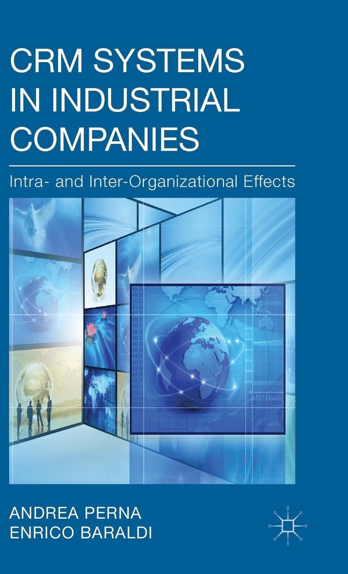 A. Perna, E. Baraldi, Andrea Perna, Enrico Baraldi - CRM Systems in Industrial Companies, Inbunden