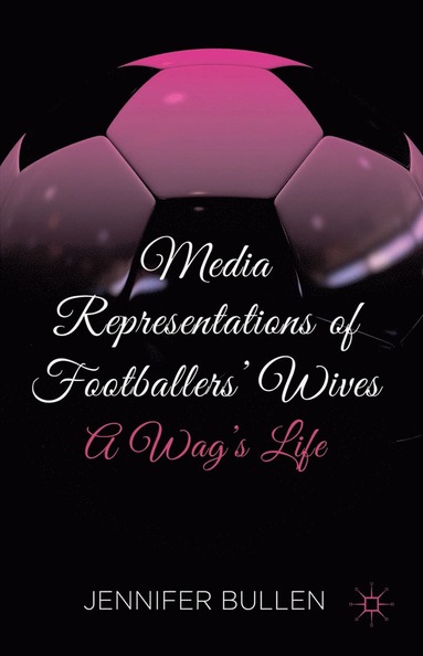 bokomslag Media Representations of Footballers' Wives