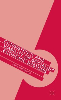 bokomslag Consistency and Viability of Socialist Economic Systems