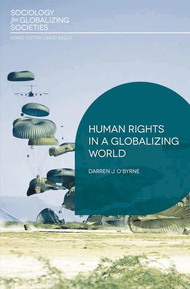 Darren J O'Byrne - Human Rights in a Globalizing World, Inbunden