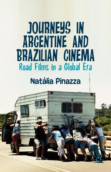Natalia Pinazza - Journeys in Argentine and Brazilian Cinema, Inbunden