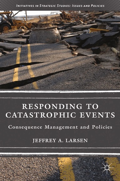 J. Larsen - Responding to Catastrophic Events, Häftad