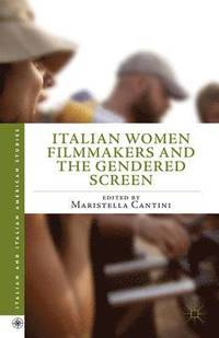 bokomslag Italian Women Filmmakers and the Gendered Screen