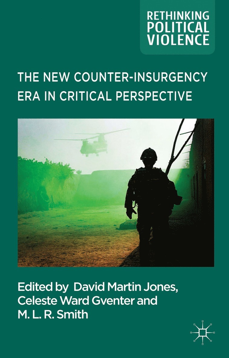 The New Counter-insurgency Era in Critical Perspective 1