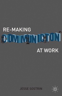 bokomslag Re-Making Communication at Work