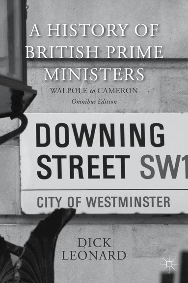 Dick Leonard - History of British Prime Ministers (Omnibus Edition), Inbunden