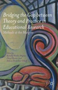 bokomslag Bridging the Gap between Theory and Practice in Educational Research