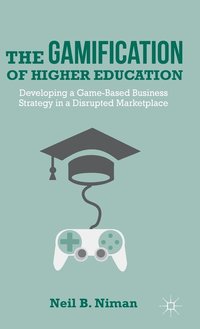 bokomslag The Gamification of Higher Education