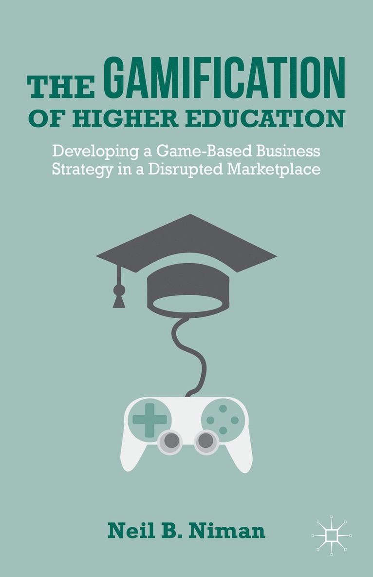 N. Niman, Neil B. Niman - Gamification of Higher Education, Inbunden
