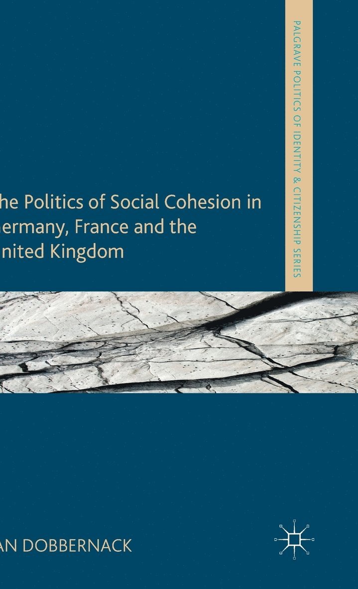 Politics of Social Cohesion in Germany, France and the United Kingdom 1