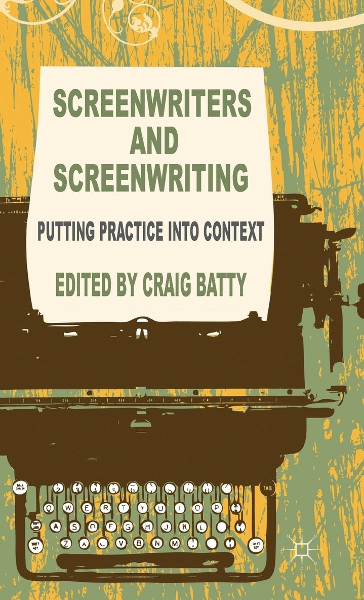 C. Batty, Craig Batty - Screenwriters and Screenwriting, Inbunden