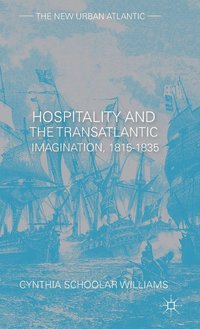 bokomslag Hospitality and the Transatlantic Imagination, 1815-1835