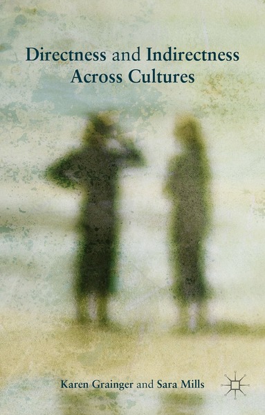 Sara Mills, Karen Grainger - Directness and Indirectness Across Cultures, Inbunden