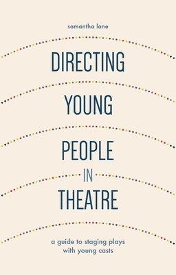 bokomslag Directing Young People in Theatre