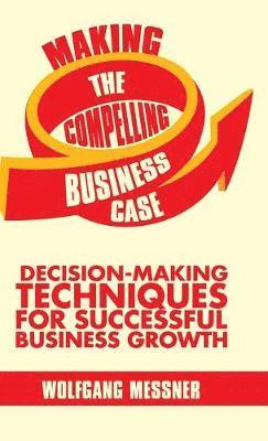 Making the Compelling Business Case 1