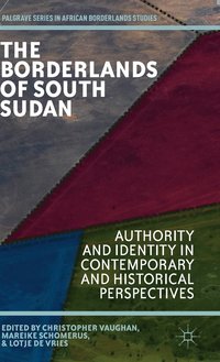 bokomslag The Borderlands of South Sudan