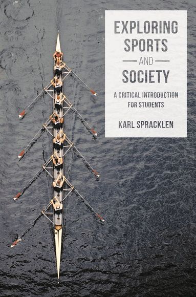 Karl Spracklen - Exploring Sports and Society, Häftad