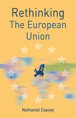 Rethinking the European Union 1