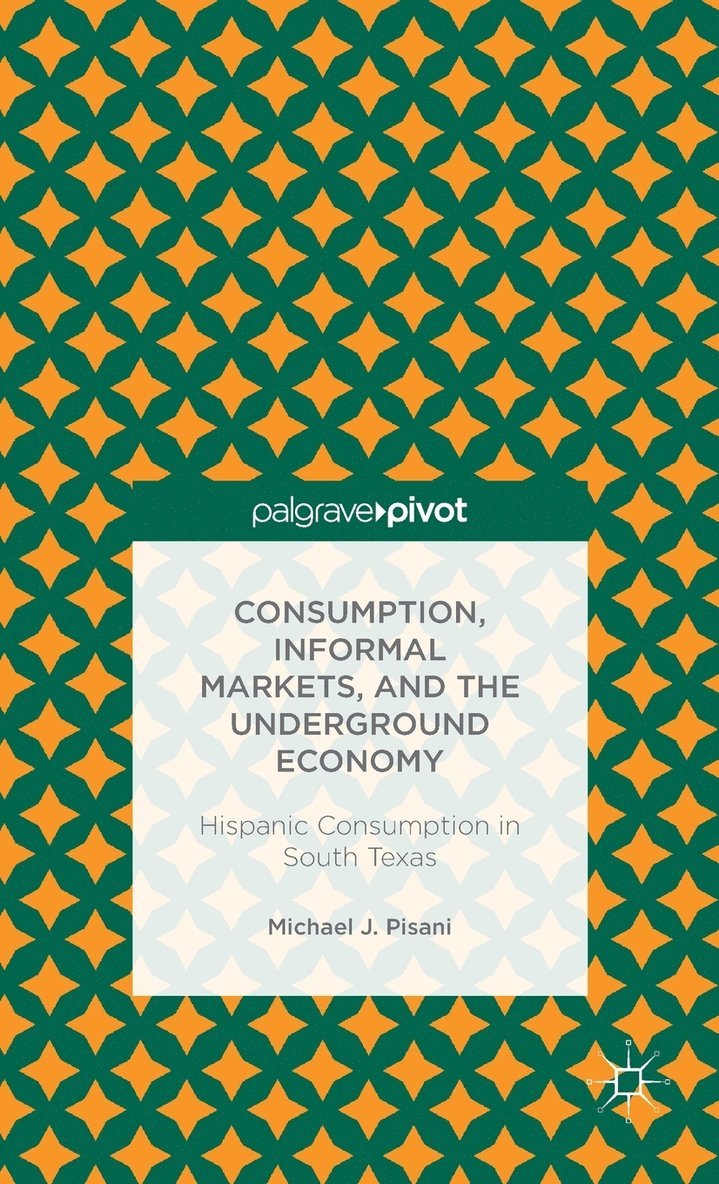 Consumption, Informal Markets, and the Underground Economy 1