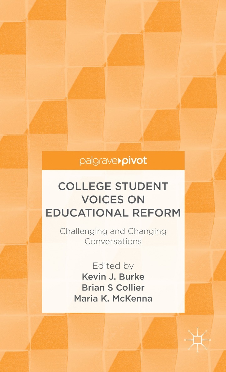 College Student Voices on Educational Reform 1