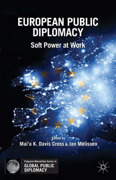Mai'a K. Davis Cross, Jan Melissen, Mai'a K. Davis Cross, Jan Melissen - European Public Diplomacy, Häftad