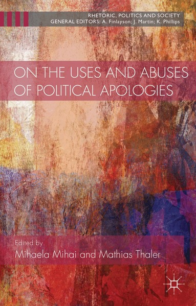 Mihaela Mihai, Mathias Thaler, Mihaela Mihai, Mathias Thaler - On the Uses and Abuses of Political Apologies, Inbunden