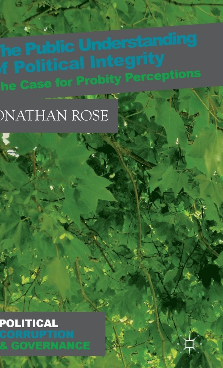 J. Rose, Jonathan Rose - Public Understanding of Political Integrity, Inbunden