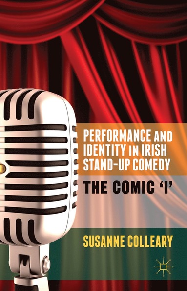 bokomslag Performance and Identity in Irish Stand-Up Comedy