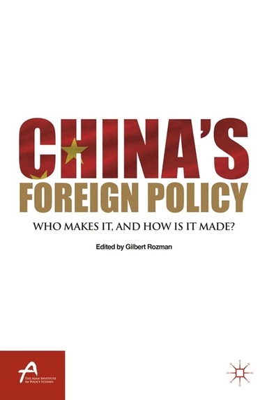 G. Rozman - China’s Foreign Policy, Häftad