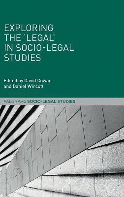 Exploring the 'Legal' in Socio-Legal Studies 1