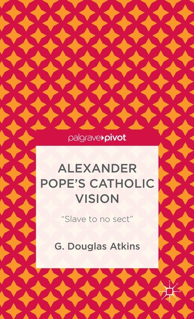 bokomslag Alexander Pope's Catholic Vision