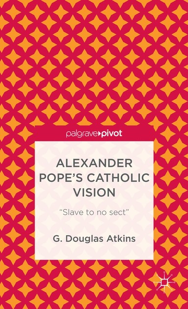 bokomslag Alexander Pope's Catholic Vision