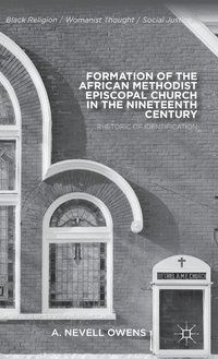 bokomslag Formation of the African Methodist Episcopal Church in the Nineteenth Century