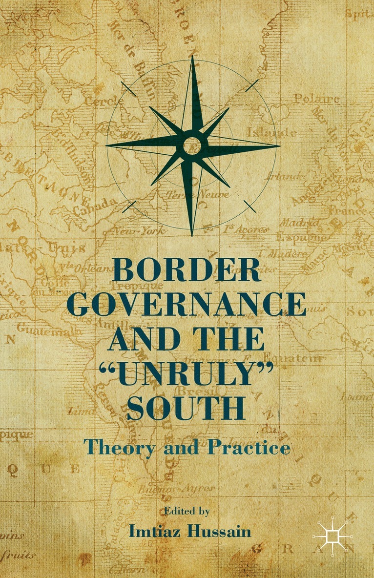 Border Governance and the "Unruly" South